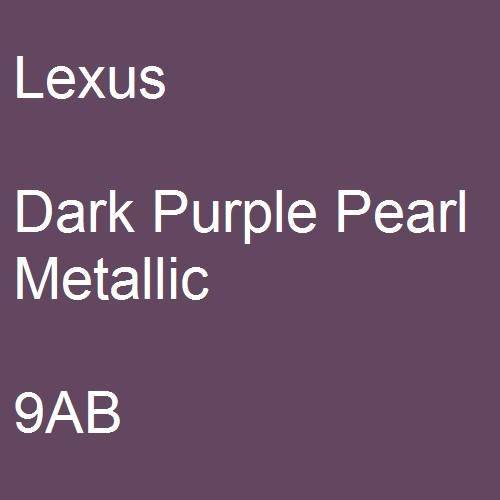 Lexus, Dark Purple Pearl Metallic, 9AB.